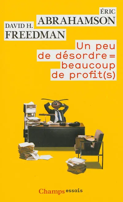 Un peu de désordre = beaucoup de profit(s)