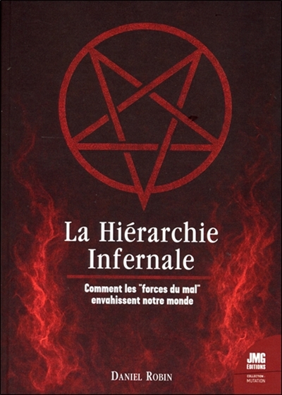 La hiérarchie infernale : comment les forces du mal envahissent notre monde