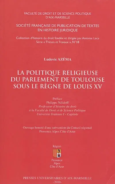 La politique religieuse du parlement de Toulouse sous le règne de Louis XV