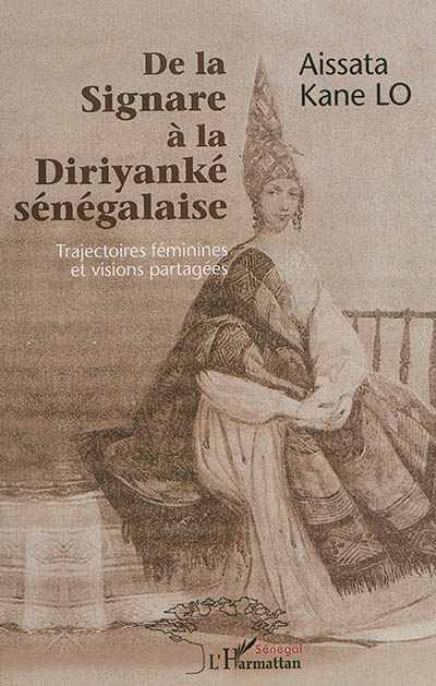 De la signare à la diriyanké sénégalaise : trajectoires féminines et visions partagées