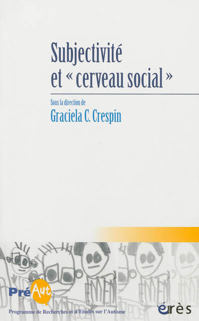 Cahiers de Préaut, n° 9. Subjectivité et cerveau social