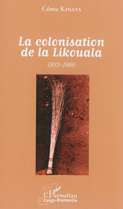 La colonisation de la Likouala : 1885-1960