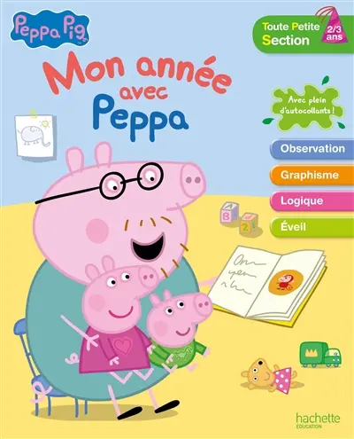 Mon année avec Peppa Pig : toute petite section : 2-3 ans