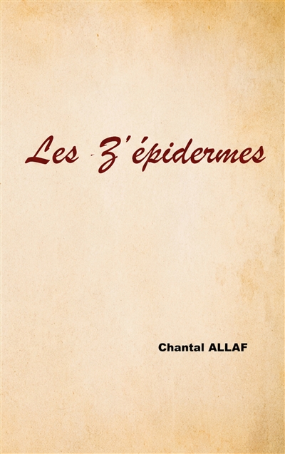 Les z' epidermes
