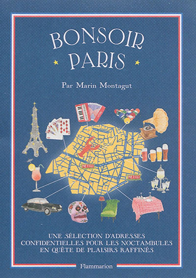 Bonsoir Paris : une sélection d'adresses confidentielles pour les noctambules en quête de plaisirs raffinés