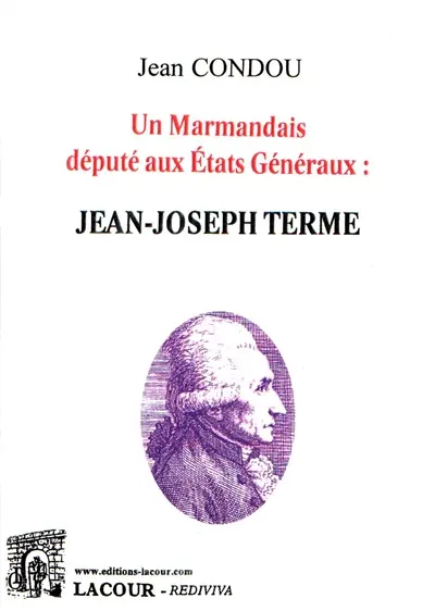 Un Marmandais député aux Etats généraux : Jean-Joseph Terme