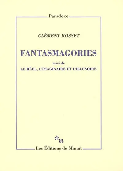 Fantasmagories. Le réel, l'imaginaire et l'illusoire