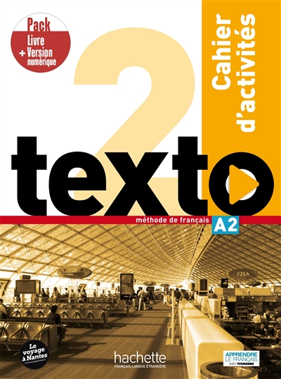 Texto 2 : méthode de français, A2 : cahier d'activités, pack livre + version numérique