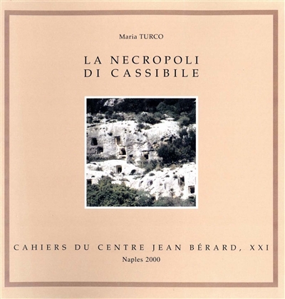 La necropoli di Cassibile : scavi Paolo Orsi 1897 e 1923