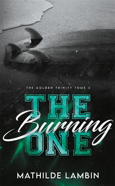 The golden trinity. Vol. 3. The burning one