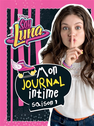 Soy Luna : journal intime