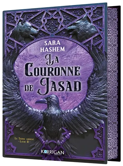 Le trône ardent. Vol. 2. La couronne de Jasad