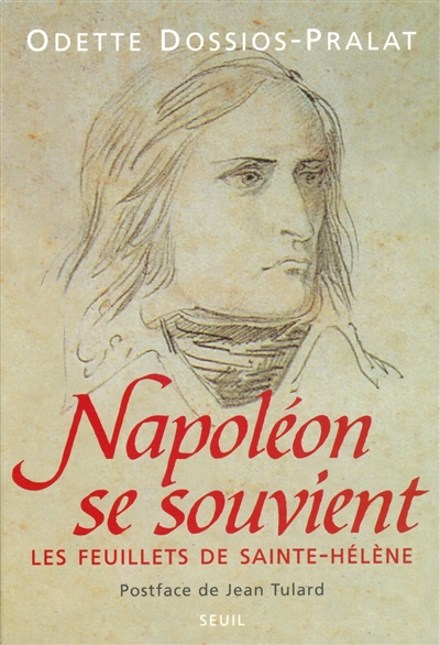 napoléon se souvient : les feuillets de sainte-hélène