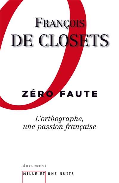 Zéro faute : l'orthographe, une passion française