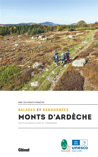 Balades et randonnées : monts d'Ardèche : les plus beaux sites et itinéraires, Parc des monts d'Ardèche