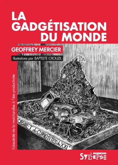 La gadgétisation du monde :...