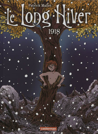 Le long hiver. Vol. 2. 1918