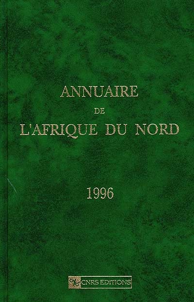 Annuaire de l'Afrique du Nord. Vol. 35. 1996