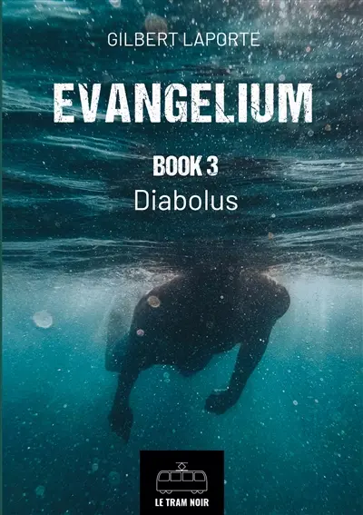 Evangelium : Book 3 : Diabolus