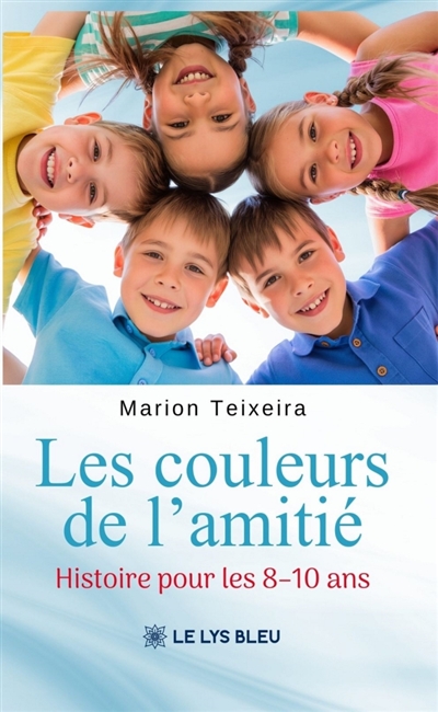 Les couleurs de l'amitié :...