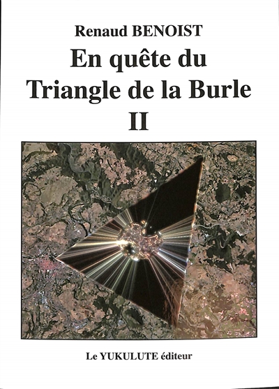 En quête du Triangle de la Burle. Vol. 2