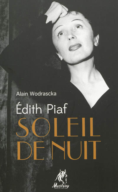 Edith Piaf, soleil de nuit
