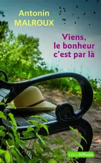 Viens, le bonheur c'est par là