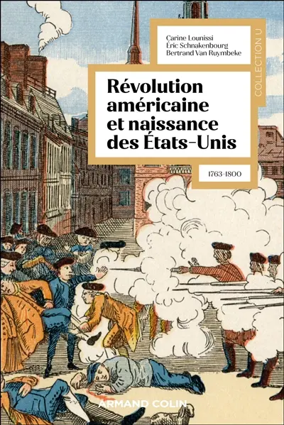 La révolution américaine et la naissance des Etats-Unis : 1763-1800