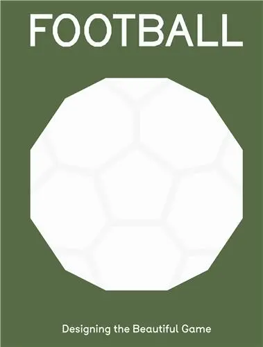 FOOTBALL : Designing the Beautiful Game