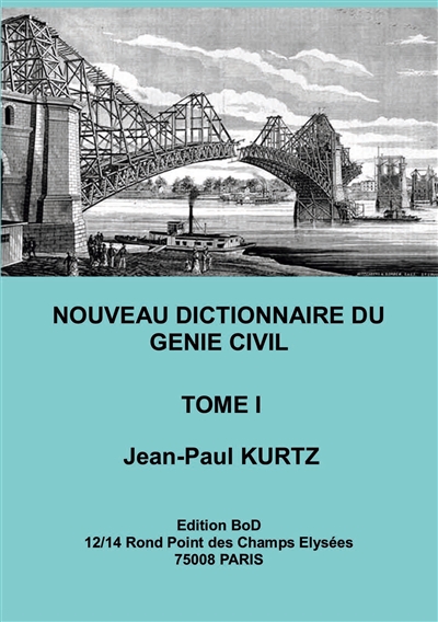 Nouveau Dictionnaire du Génie Civil : Tome 1