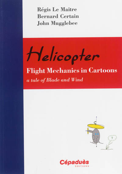Helicopter : flight mecanics in cartoons : a tale of blade and wind