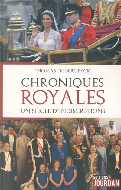 Chroniques royales : un siècle d'indiscrétions