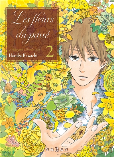 Les fleurs du passé : Natsuyuki Rendezvous. Vol. 2