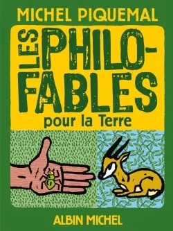 Les philo-fables pour la Terre Les philo-fables pour la Terre