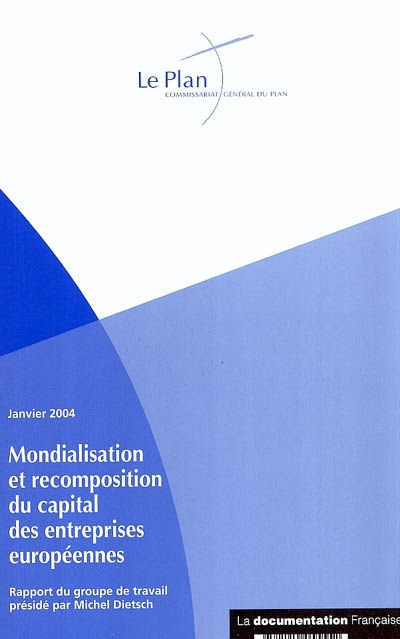 Mondialisation et recomposition du capital des entreprises européennes : rapport du groupe de travail