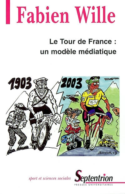 Le tour de France : un modèle médiatique : 1903-2003