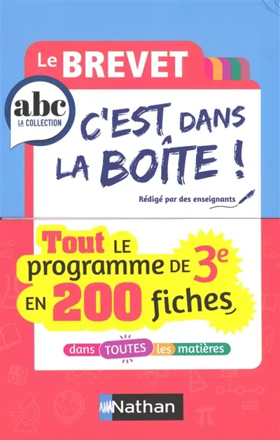 Le brevet, c'est dans la boîte ! : tout le programme de 3e en 200 fiches dans toutes les matières