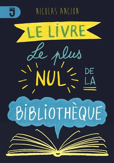 Le livre le plus nul de la bibliothèque Le livre le plus nul de la bibliothèque