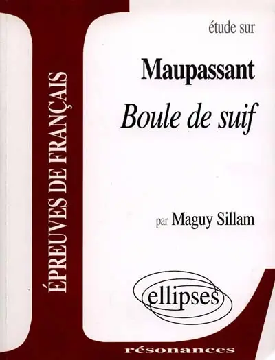 Etude sur Maupassant, Boule de Suif : épreuves de français