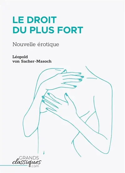 Le Droit du plus fort : Nouvelle érotique