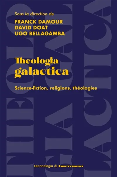 Theologia galactica : science-fiction, religions, théologies
