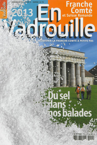 En vadrouille, Franche-Comté et Suisse romande, n° 11. Du sel dans nos balades