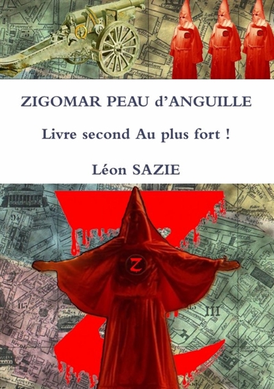 ZIGOMAR PEAU d'ANGUILLE Livre second Au plus fort !
