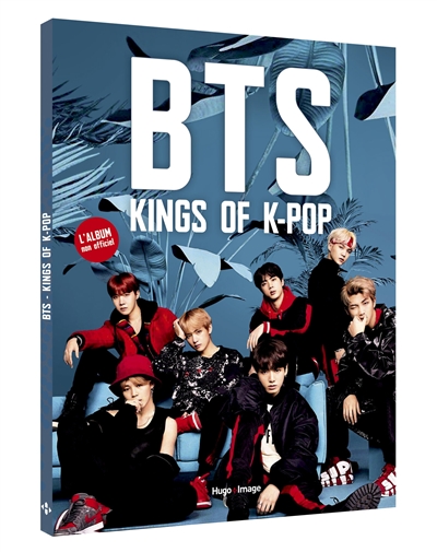 BTS : kings of K-pop : l'album non officiel