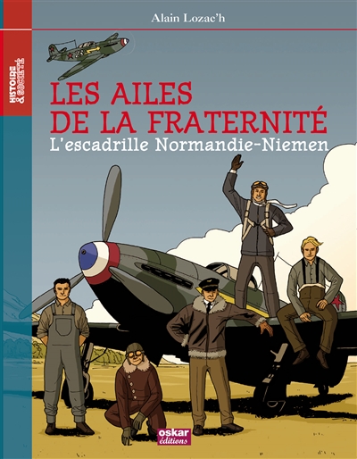 Les ailes de la fraternité : l'escadrille Normandie-Niemen