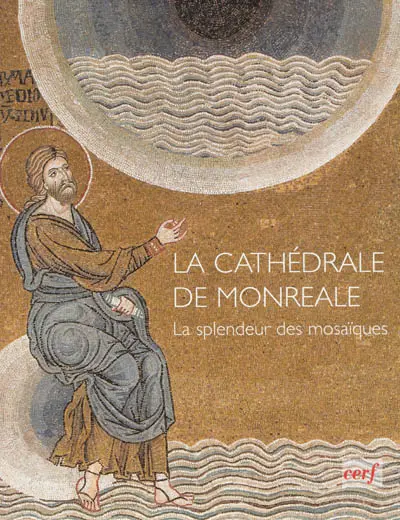 La cathédrale de Monreale : la splendeur des mosaïques