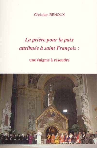 La prière pour la paix attribuée à saint François : une énigme à résoudre