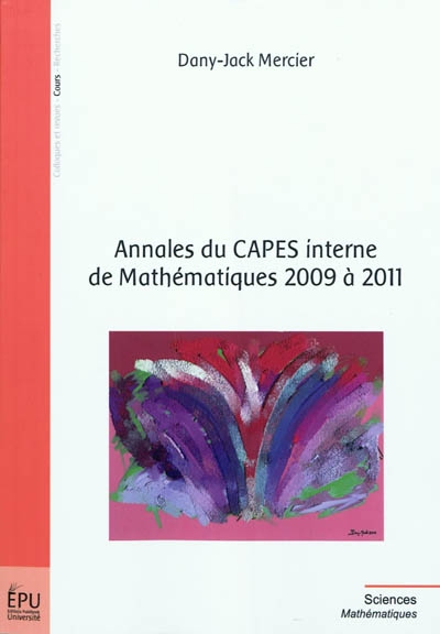 Annales du CAPES interne de mathématiques 2009 à 2011