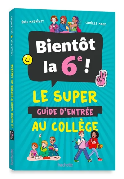 Bientôt en 6e : le guide pour réussir sa rentrée