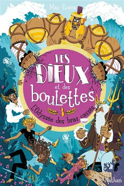 Des dieux et des boulettes. Vol. 3. L'odyssée des bras cassés